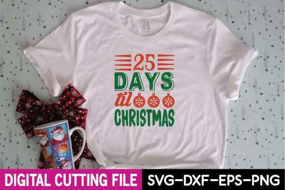 25 Days Til Christmas Svg Graphics