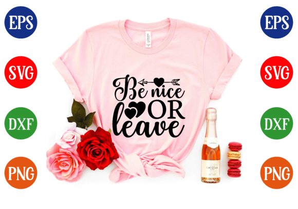 Be Nice or Leave Svg Design Graphics