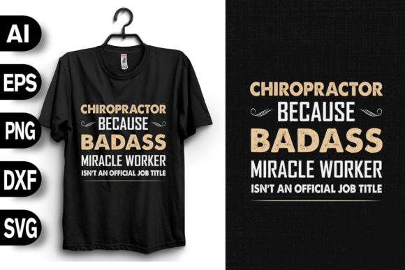 CHIROPRACTOR BECAUSE BADASS MIRACLE WORK Graphics