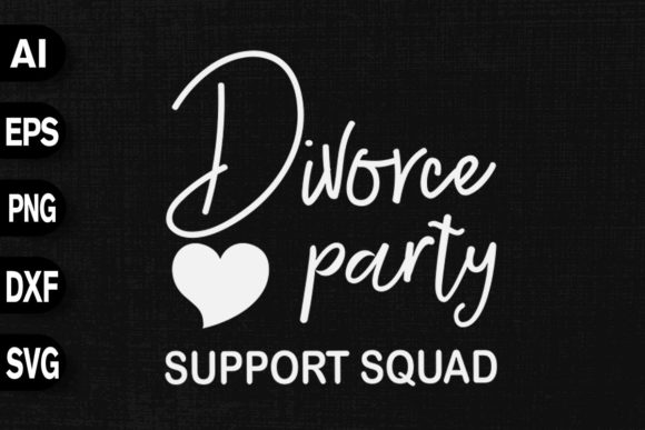 Divorce Party Support Squad Graphics and T-Shirt Designs