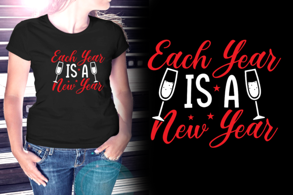 Each Year is a New Year T-Shirt Design