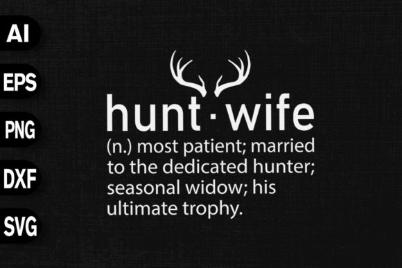 Hunt Wife Definition Funny Hunting Gift Graphics