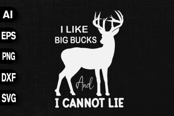 I Like Big Bucks and I Cannot Lie