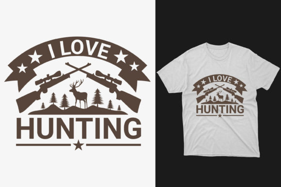 I Love Hunting T-Shirt Design Graphics