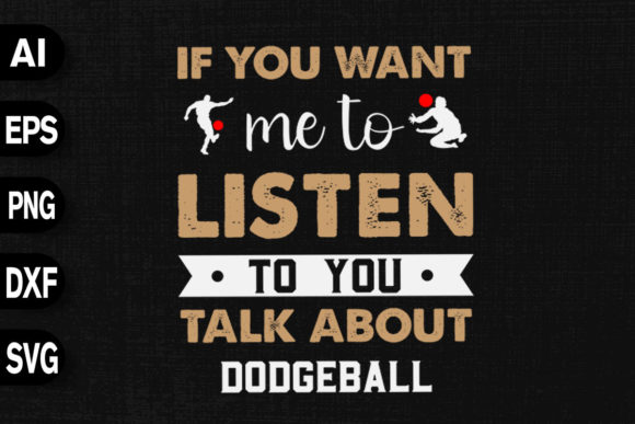If You Want Listen Talk About Dodgeball Graphics