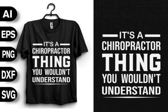 It's a Chiropractor Thing You Wouldn't: Graphics & T-Shirt Designs