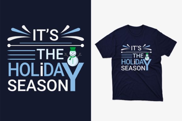 It's the Holiday Typography T-Shirt: Graphics and Print Templates