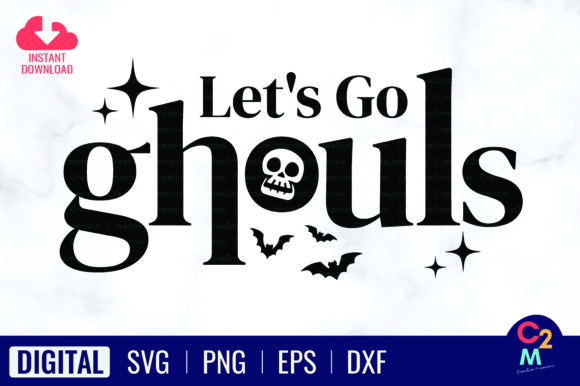 Let's Go Ghouls SVG Halloween Graphics
