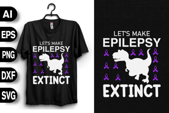 Let's Make Epilepsy Extinct Graphics and T-Shirt Designs