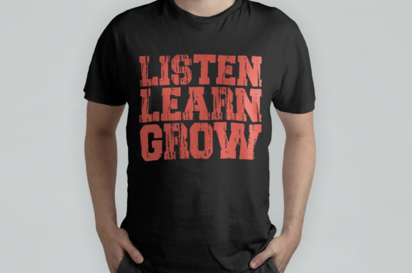 Listen Learn Grow Graphics and T-Shirt Designs