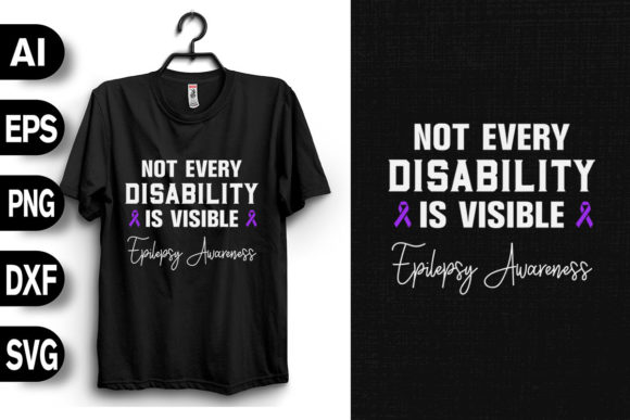 Not Every Disability is Visible Graphics and T-Shirt Designs