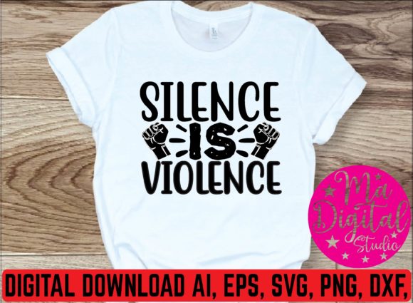 Silence is Violence Svg Graphics