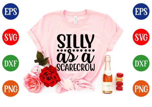 Silly As a Scarecrow Svg Design Graphics
