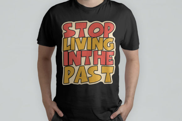 Stop Living in the Past